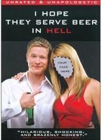 I Hope They Serve Beer in Hell