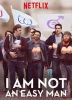 I Am Not an Easy Man
