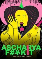 Ascharya Fuck It