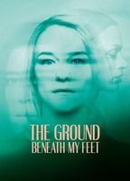 The Ground Beneath My Feet