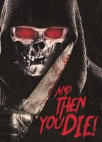 And Then YOU Die!