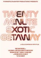 Twenty Minute Exotic Getaway