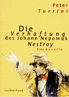 Die Verhaftung des Johann Nepomuk Nestroy