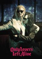 Only Lovers Left Alive