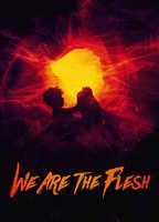 We Are the Flesh