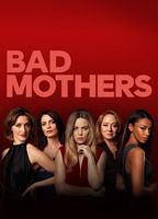 Bad Mothers